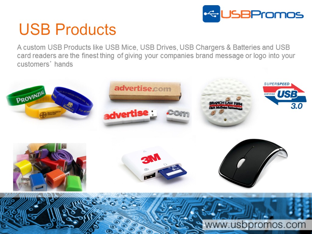 USB Products A custom USB Products like USB Mice, USB Drives, USB Chargers &